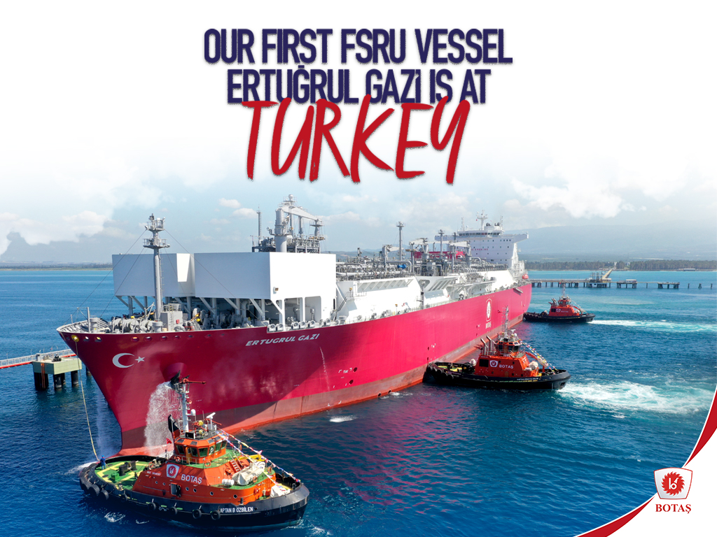 Our First FSRU Vessel Ertuğrul Gazi Is At Turkey
