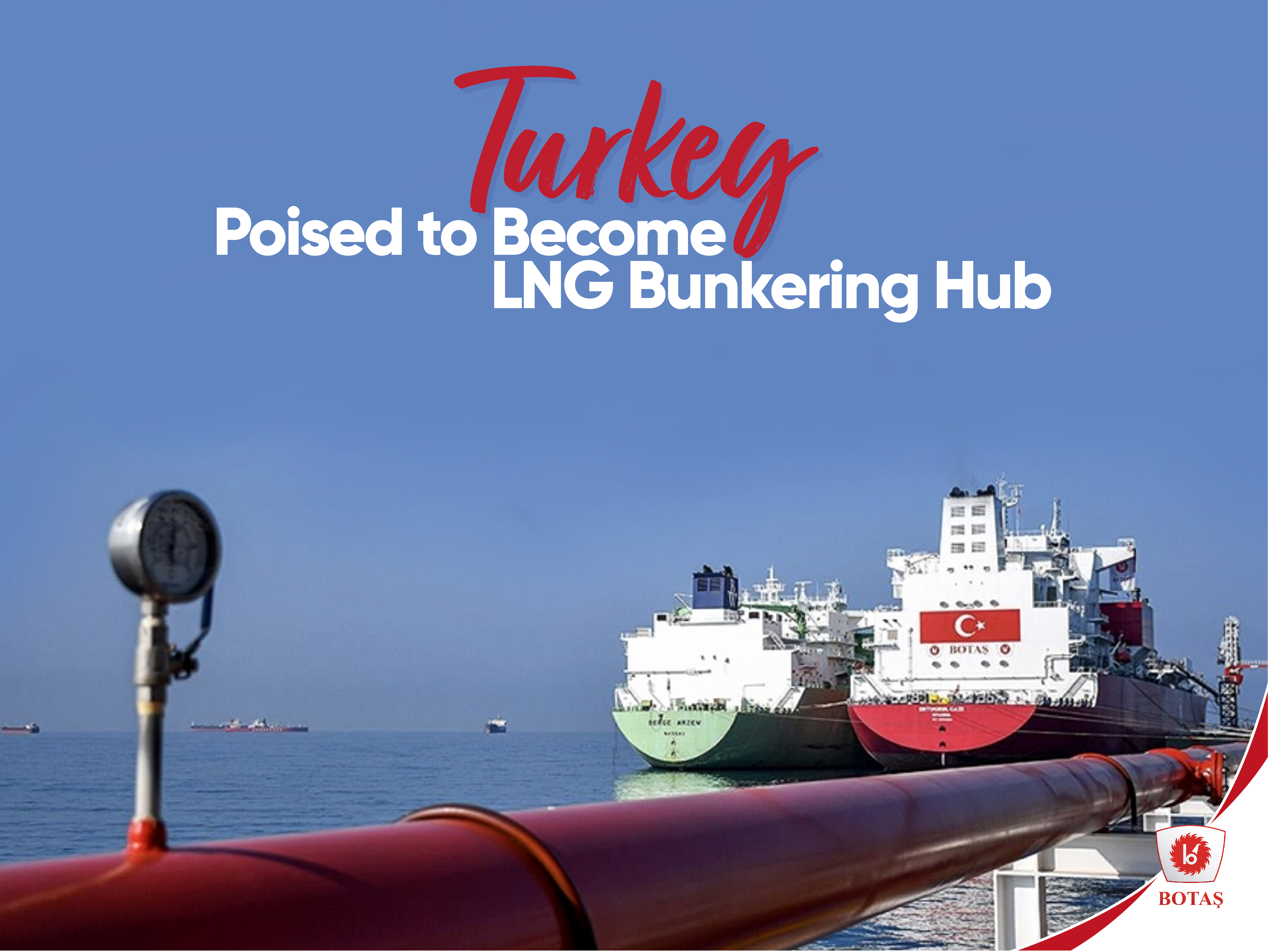 Türkiye Poised to Become LNG Bunkering Hub