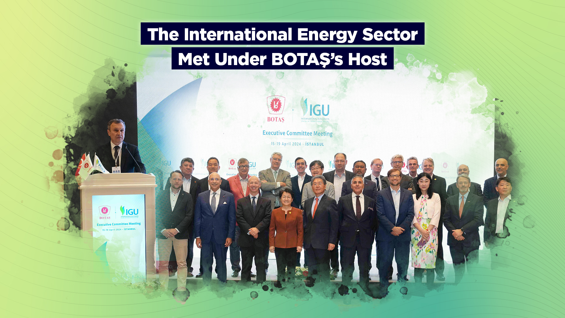 The International Energy Sector Met Under BOTAŞ's Host